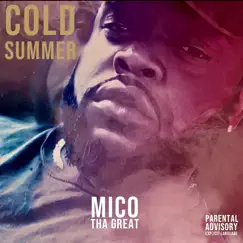 Cold Summer by Mico ThaGreat album reviews, ratings, credits
