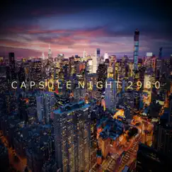 Capsule Night 2980 - Single by THE CAMELS LONELY HEARTS CLUB BAND album reviews, ratings, credits