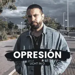 Opresión - Single by Light in D. album reviews, ratings, credits