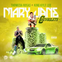 Mary Jane and Chevrolets (feat. King Kyle Lee) Song Lyrics