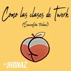 Como Las Clases De Twerk (Saxofón Tribal) Song Lyrics