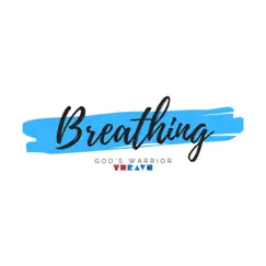 Breathing (feat. God's Warrior) Song Lyrics