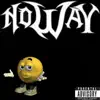 No Way (feat. Marley B) - Single album lyrics, reviews, download