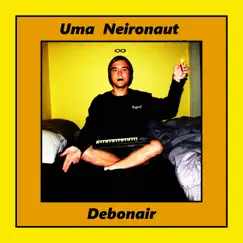 Debonair by Uma Neironaut album reviews, ratings, credits