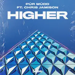 Higher (feat. Chris Jamison) - Single by Púr Múdd album reviews, ratings, credits