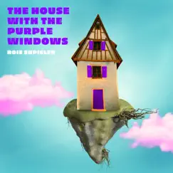 The House with the Purple Windows - Single by Roie Shpigler album reviews, ratings, credits