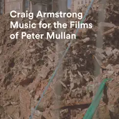 Music For the Films of Peter Mullan by Craig Armstrong album reviews, ratings, credits