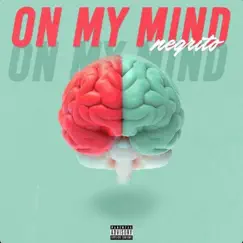 On My Mind (feat. Blackman103) - Single by Negrito album reviews, ratings, credits
