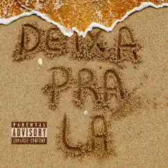 Deixa pra Lá - Single by CLBeats, Paulinho & Jorge album reviews, ratings, credits
