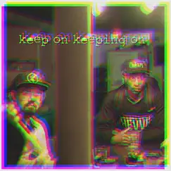 Keep on Keeping On (feat. Timal Garnier) Song Lyrics