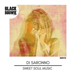 Sweet Soul Music - Single by Di Saronno album reviews, ratings, credits