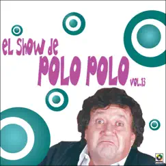 El Show De Polo Polo, Vol. 13 (En Vivo) - EP by Polo Polo album reviews, ratings, credits