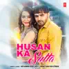 Husan Ka Sutta - Single album lyrics, reviews, download