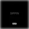 Sippin' - Single album lyrics, reviews, download