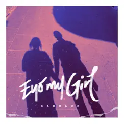 Eyo My Girl - Single by Sadráck album reviews, ratings, credits