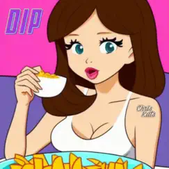 Dip - Single by Chris Kuts album reviews, ratings, credits