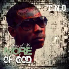 Less of Me More of God by Tno album reviews, ratings, credits