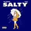 Salty (feat. Saint) - Single album lyrics, reviews, download