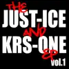 The Just-Ice and Krs-One EP, Vol. 1 - EP album lyrics, reviews, download