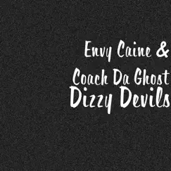 Dizzy Devils - Single by ENVY CAINE & Coach Da Ghost album reviews, ratings, credits