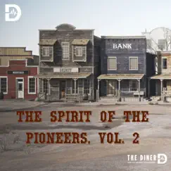 The Spirit of the Pioneers, Vol. 2 by The Diner album reviews, ratings, credits