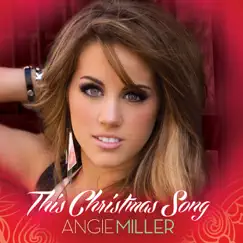 This Christmas Song - Single by Angie Miller album reviews, ratings, credits