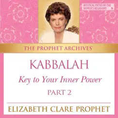 Kabbalah: Key to Your Inner Power, Pt. 2 by Elizabeth Clare Prophet album reviews, ratings, credits
