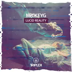 Lucid Reality - Single by MickeyG album reviews, ratings, credits