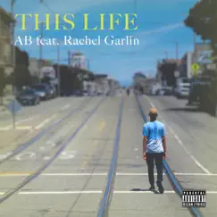 This Life (feat. Rachel Garlin) - Single by AB album reviews, ratings, credits