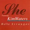 Hello Stranger (feat. Kim Waters) - EP album lyrics, reviews, download