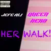 Her Walk (feat. Queen Nero) - Single album lyrics, reviews, download