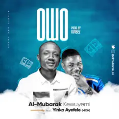 Owo (feat. Yinka Ayefele) - Single by Al-Mubarak Kewuyemi album reviews, ratings, credits