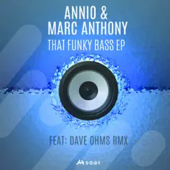 That Funky Bass - Single by Marc Anthony & ANNIO album reviews, ratings, credits