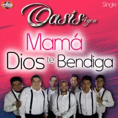 Mamá, Dios Te Bendiga - Single by Oasis 4you album reviews, ratings, credits