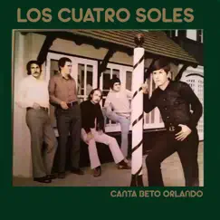 Los Cuatro Soles (feat. Beto Orlando) by Los Cuatro Soles album reviews, ratings, credits