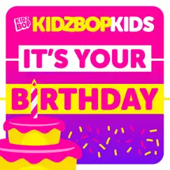 It's Your Birthday - Single by KIDZ BOP Kids album reviews, ratings, credits