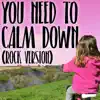 You Need to Calm Down (Rock Version) - Single album lyrics, reviews, download