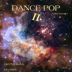 Dance Pop 2 - EP by Yung Rodney album reviews, ratings, credits