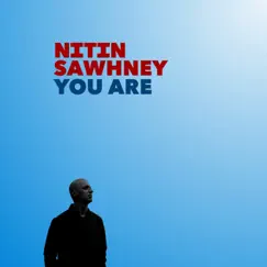 You Are (feat. YVA) - Single by Nitin Sawhney, Anna Phoebe & Ashwin Srinivasan album reviews, ratings, credits