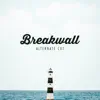 Breakwall (Alternate Cut) - Single album lyrics, reviews, download