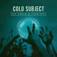 The World @ Your Feet - Single by Cold Subject album reviews, ratings, credits