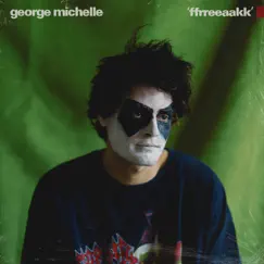 Ffrreeaakk - Single by George Michelle album reviews, ratings, credits
