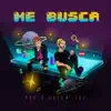Me Busca - Single album lyrics, reviews, download