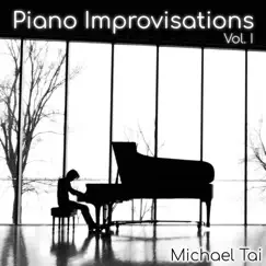 Piano Improvisations, Vol. I by Michael Tai album reviews, ratings, credits