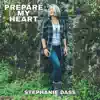 Prepare My Heart - Single album lyrics, reviews, download