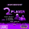 2 Player (ChopNotSlop) album lyrics, reviews, download