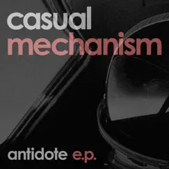 Antidote - Single by Casual Mechanism album reviews, ratings, credits