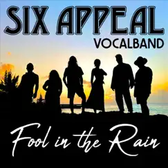 Fool in the Rain - Single by Six Appeal album reviews, ratings, credits