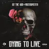 Dying to Live - Single album lyrics, reviews, download
