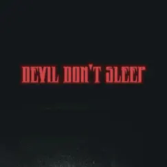 Devil Don't Sleep Song Lyrics